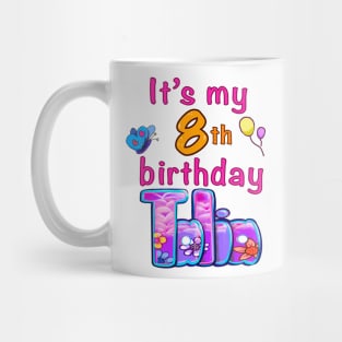 It’s my 8th birthday Talia Mug